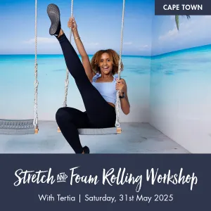 Cape Town | Stretch & Foam Rolling Workshop with Tertia