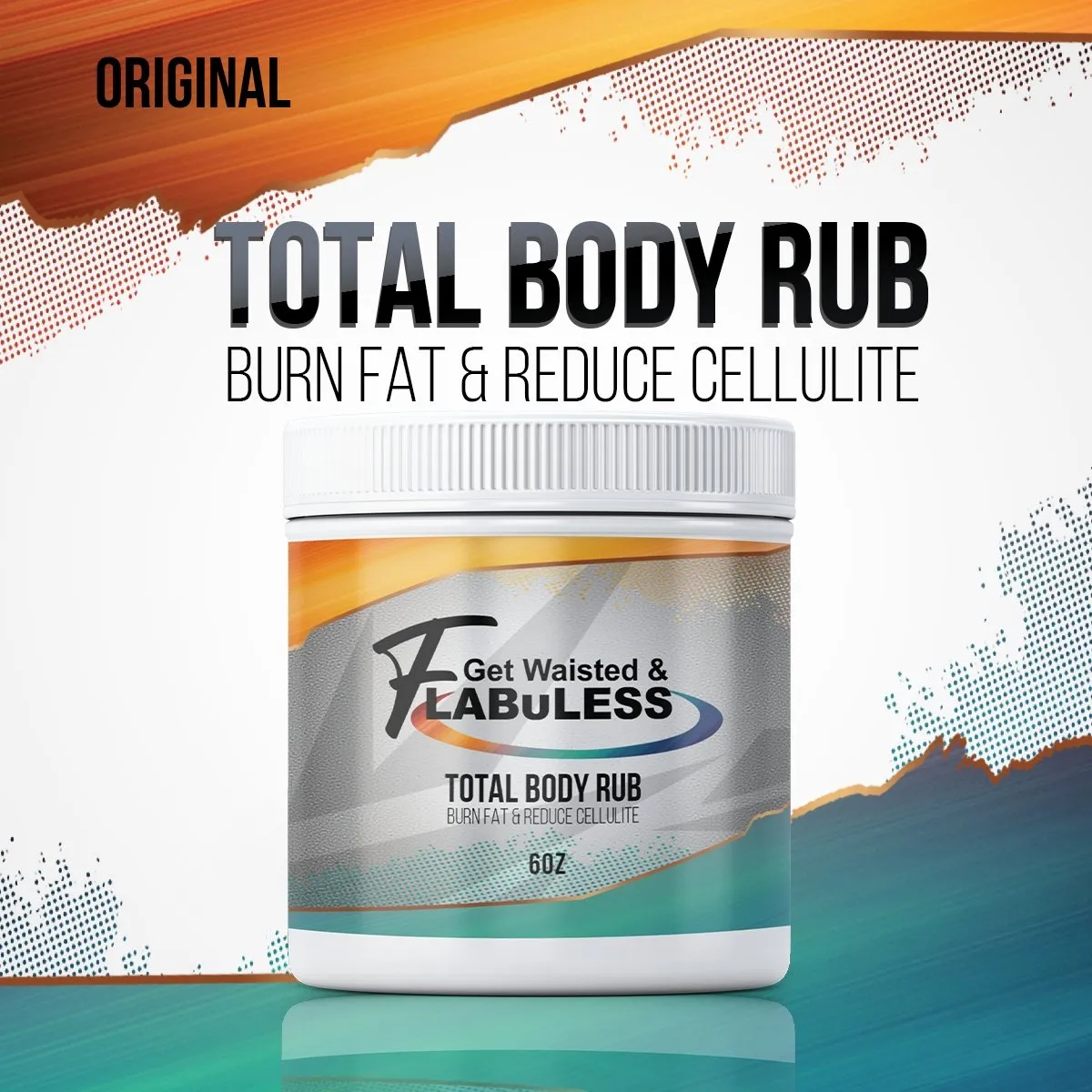GET WAISTED & FLABULESS TOTAL BODY RUB (THE ORIGINAL)