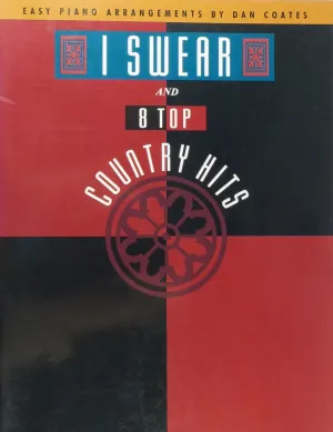 I Swear and 8 Top Country Hits - Easy Piano