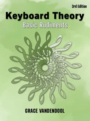 Keyboard Theory - Basic Rudiments - 3rd Edition