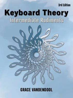 Keyboard Theory - Intermediate Rudiments - 3rd Edition